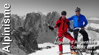 Aiguille dArgentière 3901 m  couloir en Y [upl. by Yelrahs]