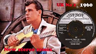 Duane Eddy  Because Theyre Young  2021 stereo remix [upl. by Nayra]