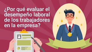 ¿Por qué evaluar el desempeño laboral de los trabajadores en la empresa [upl. by Valentine]