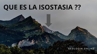 Que es la ISOSTASIA  Geologia Online [upl. by Harriott]