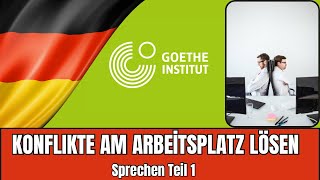 Konflikte am Arbeitsplatz lösen – Goethe B2 Sprechen Teil 1 Dein perfekter Vortrag [upl. by Alexia]