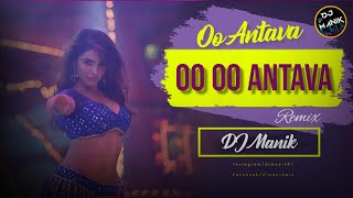 Oo Antava Oo Oo Antava Remix  DJ Manik 2022  Dance Mix  Pushpa 2022  Allu Arjun Rashmika [upl. by Suilienroc377]