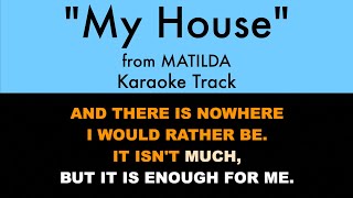 quotMy Housequot from Matilda The Musical  Karaoke Track with Lyrics on Screen [upl. by Feucht]