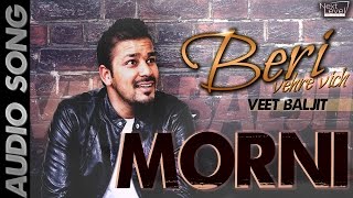 Veet Baljit  Morni  Audio Song [upl. by Adliw]