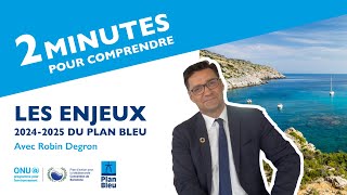 2 minutes pour comprendre les enjeux 20242025 du Plan Bleu [upl. by Niattirb643]