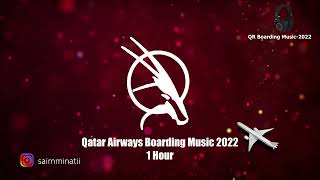 Qatar Airways Boarding music 2022  Full Version  1 Hour version [upl. by Allisirp991]