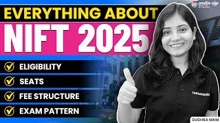 Everything About NIFT 2025 Exam  Eligibility Seats amp Fee Structure  All about NIFT 2025 [upl. by Adlesirk]