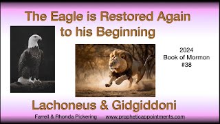 WK 38 3 Nephi 17 The Eagle Restored Again to His BeginningLachoneus amp GidgiddoniRhondaPickering [upl. by Giddings]