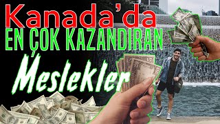 KANADA’DA EN ÇOK KAZANDIRAN MESLEKLER  Hangi meslekler için ön değerlendirme gerekiyor [upl. by Vite]