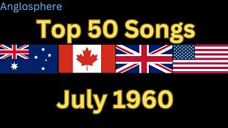 Anglosphere Top 50 July 1960 [upl. by Vaasta867]