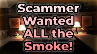 Scammer Wanted ALL The Smoke 😳 shorts [upl. by Eilla]