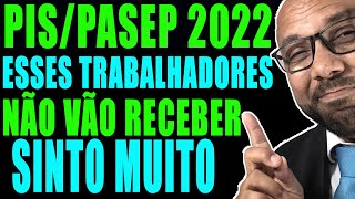 PIS 2022 ELES NÃO VÃO RECEBER ABONO SALARIAL EM 2022 [upl. by Kelsi]