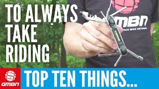 Ten Things To Take On A Mountain Bike Ride [upl. by Alhsa603]