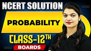 PROBABILITY  NCERT Solutions  MATHS Chapter 12  Class12th Boards [upl. by Anders]