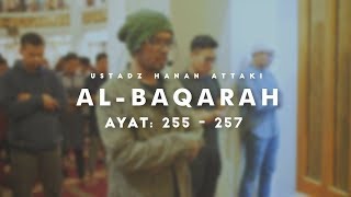 Ustadz Hanan Attaki  Al Baqarah 255  257 [upl. by Nydia217]