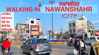 NAWANSHAHR CITY  WALKING 🚶‍♂️SBS NAGARPUNJAB  BANGA ROADRAILWAY ROADKOTHI BAZAR [upl. by Warford]