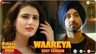 Waareya Duet Version  Suraj Pe Mangal Bhari  Diljit Manoj FatimaJavedMohsinVibhor PPalak M [upl. by Orth]