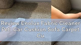 Review Enolux Fabric Cleaner Pet Car Cushion Sofa Carpet Curtain Spot Cleaner Wet Dry Cleaner Mach [upl. by Arakal]