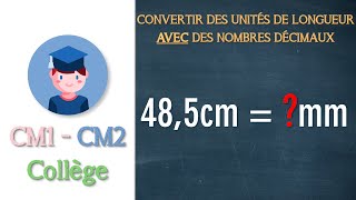 Convertir des unités de longueur AVEC des nombres décimaux  CM1 CM2 collège  Petits Savants [upl. by Aihsekram]