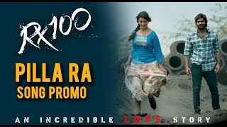 Pilla Ra Song Promo  RX100  Kartikeya Gummakonda  Payal Rajput [upl. by Arodoeht575]