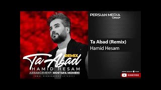 Hamid Hesam  Ta Abad I Remix  حمید حسام  تا ابد [upl. by Wilber783]