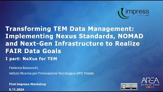 Transforming TEM Data Management NeXus for TEM  Federica Bazzocchi AREA Science Park [upl. by Nachison]