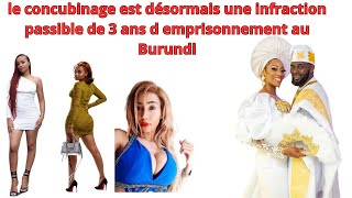 INTERDICTION DU CONCUBINAGE ET 2iem FEMME AU BURUNDI PASSIBLE DE 3 ANS DEMPRISONNEMENT [upl. by Avram]