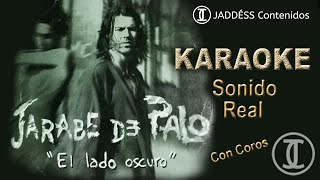 JARABE DE PALO  EL LADO OSCURO  KARAOKE [upl. by Athelstan804]