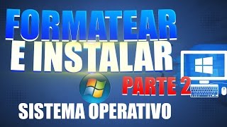 Como Formatear una PC e Instalar Windows 78110  Parte 2 [upl. by Kidd]