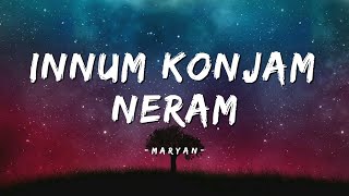 Innum Konjam Naeram Song Lyrics  AR Rahman  Dhanush [upl. by Helga350]