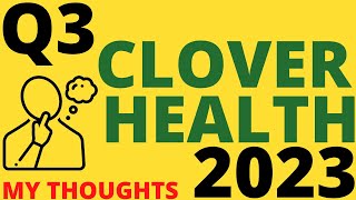 My Thoughts on Clover Healths CLOV Stock Q3 2023 Earnings [upl. by Aynot374]