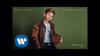 Mason Ramsey  Before I Knew It Official Audio [upl. by Adnylam]