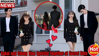 Xu Kai and Cheng Xiaos Secret Date Night Shocks Fans😱 [upl. by Sinnod214]