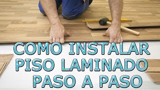 COMO INSTALAR PISO LAMINADO  COMO COLOCAR PISO LAMINADO  COMO INSTALAR PISO LAMINADO SOBRE MADERA [upl. by Cicely217]