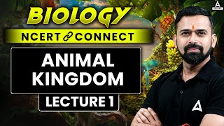 ANIMAL KINGDOM CLASS 11  NEET 2025  BIOLOGY NCERT CONNECT SERIES  BY VISHAL SHARMA [upl. by Corron723]