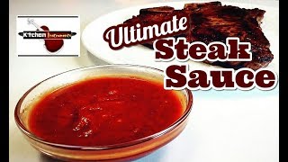 My ULTIMATE Steak Sauce Better Than Store Bought  Kitchen Instruments [upl. by Poul]