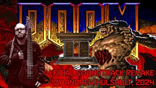 Doom II  Official Soundtrack Remake by Andrew Hulshult IDDQD [upl. by Alleber717]