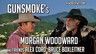 GUNSMOKE’s Morgan Woodward remembers Big Guns amp Guest Stars Plus Alex Cord amp Bruce Boxleitner AWOW [upl. by Nnaeinahpets499]