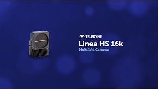 Linea HS CHARGEDOMAIN CMOS 16k Multifield TDI LINE SCAN [upl. by Akaya]