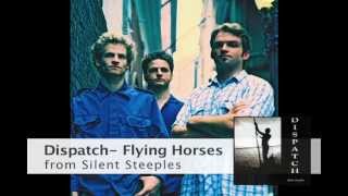 Dispatch  Flying Horses [upl. by Rizas]