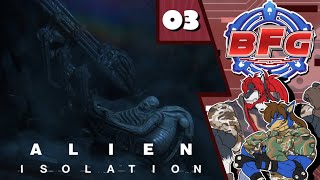 BFG Streams  Alien Isolation 3 [upl. by Wheelwright213]