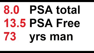 8 PSA total 13 5 free PSA for 73 years man need PSA level interpretation [upl. by Gomar]