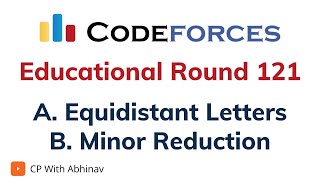 Problem AampB  Minor Reduction  Codeforces Edu Round 121  Solution with Explanation  C Code [upl. by Bradeord]