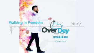 Joshua Ali  Walking In Freedom [upl. by Seta596]