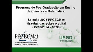 Seleção 2025 PPGECMat tiradúvidas sobre o edital [upl. by Nilson336]