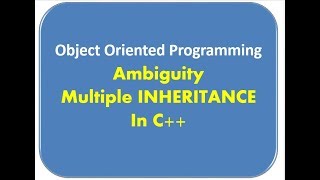 Ambiguity and Removing Ambiguity in Multiple Inheritance Lecture 36 [upl. by Llevad]