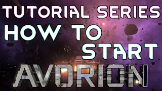 HOW TO START  Tutorial Series AVORION GAMEPLAY GUIDE 01 [upl. by Yenruoc]