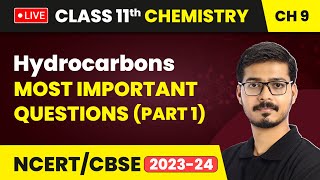 Hydrocarbons  Most Important Questions Part 1  Class 11 Chemistry Chapter 9  LIVE [upl. by Ahtnamys359]