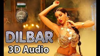 DILBAR  Satyameva Jayate  3D Audio  Bass Boosted  Surround Sound  Use Headphones 👾 [upl. by Aremus106]