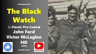 The Black Watch 🎬Classic Pre Code 📽 Victor McLaglen 1929 HD [upl. by Niko]